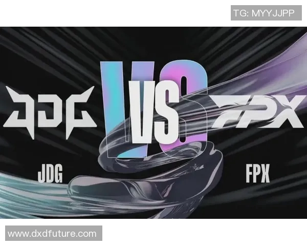 赛后复盘BLG与FPX对战中的战术意识与团队配合分析 赛后复盘BLG与FPX对战中的战术意识与团队配合分析